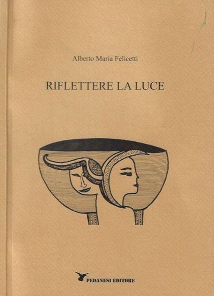 Riflettere la luce - Maria Felicetti - copertina