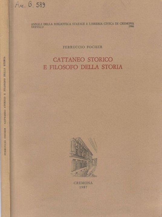 Cattaneo storico e filosofo della storia - Ferruccio Focher - copertina