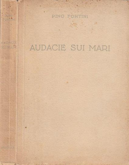 Audacie sui mari - Pino Fortini - copertina
