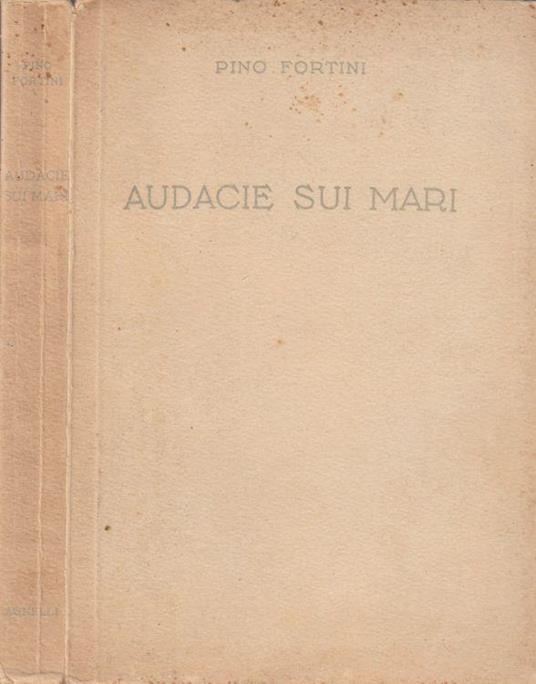 Audacie sui mari - Pino Fortini - copertina