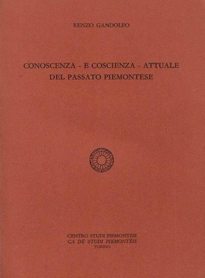 Conoscenza- e coscienza - attuale del passato piemontese - Renzo Gandolfo - copertina