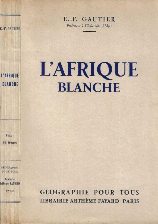 L' afrique blanche - E.-F. Gautier - copertina