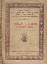 I romani guerrieri e conquistatori