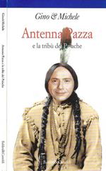 Antenna Pazza e la tribù dei Paiache