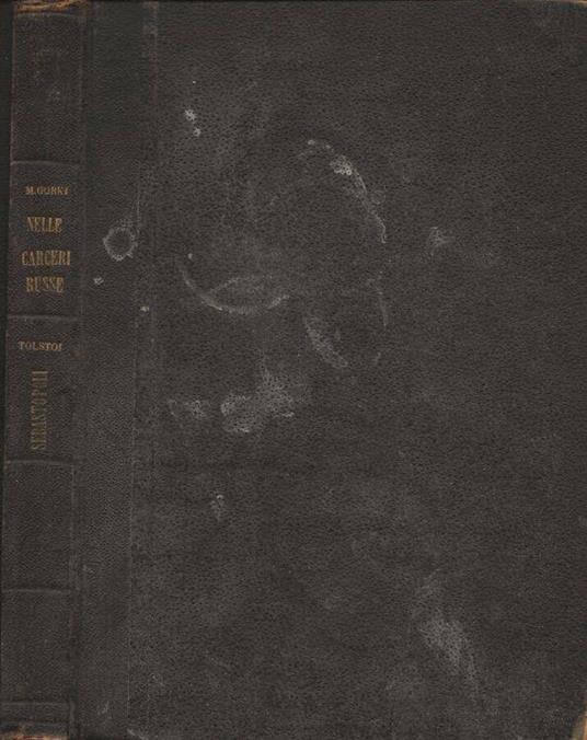 Nelle Carceri Russe -Sebastopoli (2 volumi in un unico tomo) - Maksim Gorkij - copertina