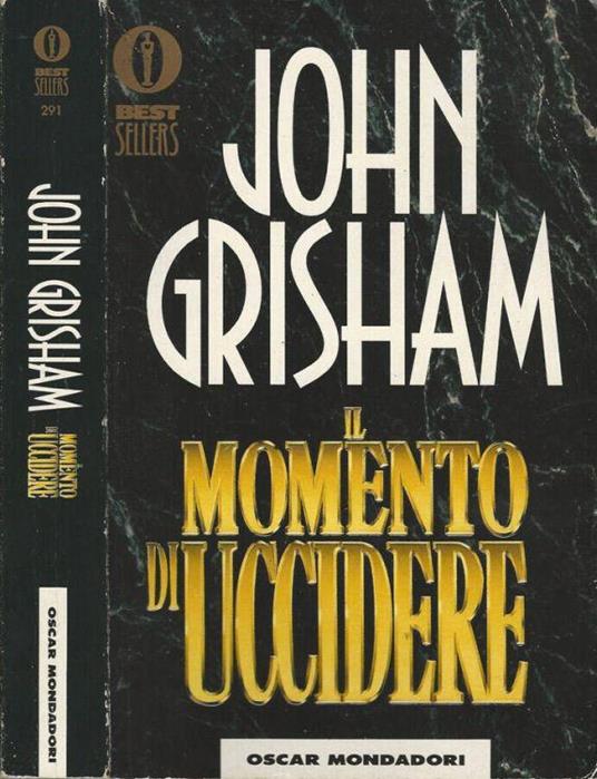 Il momento di uccidere - John Grisham - Libro Usato - Mondadori - Best  sellers