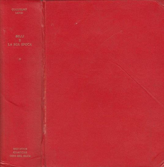 Belli e la sua epoca - Guglielmo Ianni - copertina