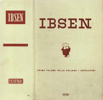 Le opere teatrali più acclamate ed universalmente conosciute del grande norvegese - Henrik Ibsen - copertina