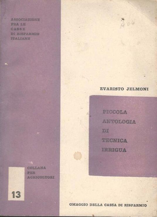 Piccola antologia di tecnica irrigua - Evaristo Jelmoni - copertina