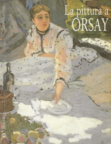 La pittura a Orsay - Michel Laclotte - copertina