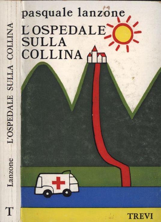 L' ospedale sulla collina - Pasquale Lanzione - copertina