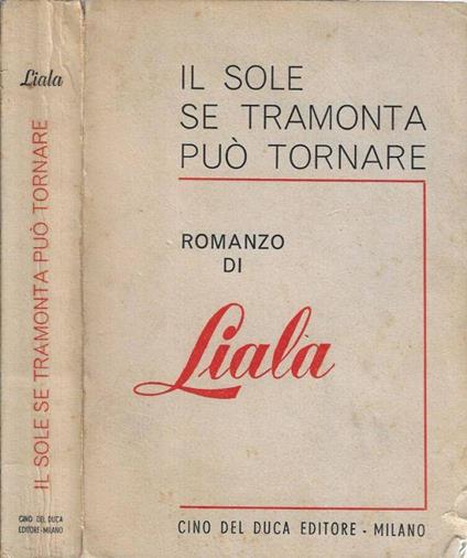Il sole se tramonta può tornare - Liala - copertina
