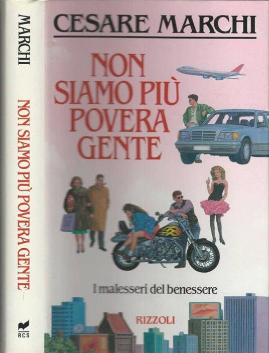 Non siamo più povera gente - Cesare Marchi - copertina