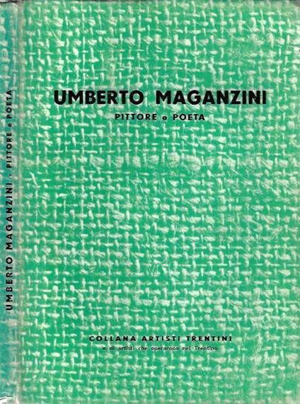 Umberto Maganzini, pittore e poeta - R. Marini - copertina