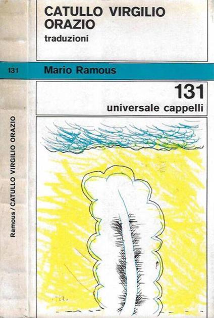 Catullo, Virgilio, Orazio - Ramous Mario - copertina
