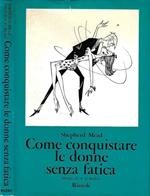Come conquistare le donne senza fatica