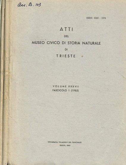 Atti del Museo Civico di Storia naturale di Trieste. Vol.XXXVII fasc.1, 2, 3, anno 1985 - Renato Mezzena - copertina