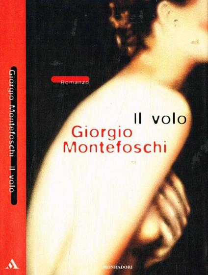 Il volo - Giorgio Montefoschi - copertina