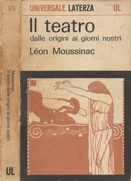 Il teatro dalle origini ai nostri giorni - Léon Moussinac - copertina