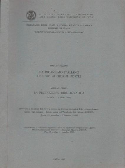 L' africanismo italiano dal '400 ai giorni nostri, volume primo - Marco Mozzati - copertina
