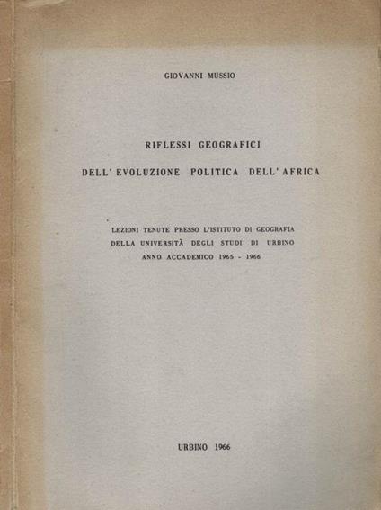 Riflessi geografici dell'evoluzione politica dell'Africa - Giovanni Mussio - copertina