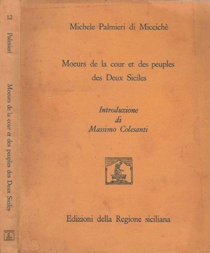 Moeurs de la cour et des peuples des Deux Siciles - Michele Palmieri Di Micciché - copertina