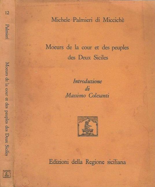 Moeurs de la cour et des peuples des Deux Siciles - Michele Palmieri Di Micciché - copertina