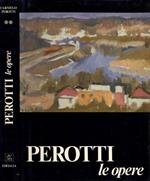 Perotti - Le Opere