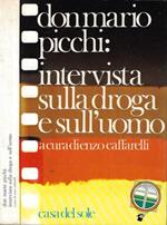 Intervista sulla droga e sull'uomo