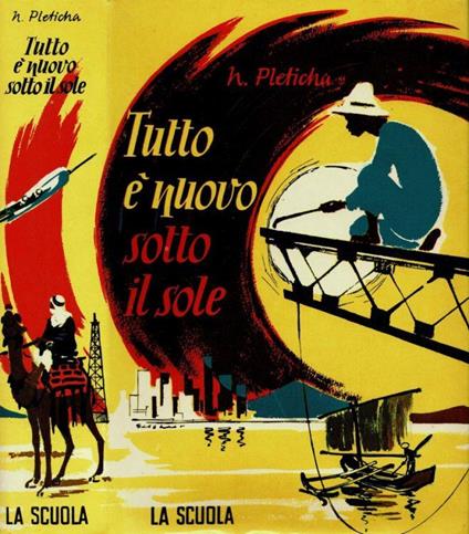 Tutto è nuovo sotto il sole - Heinrich Pleticha - copertina