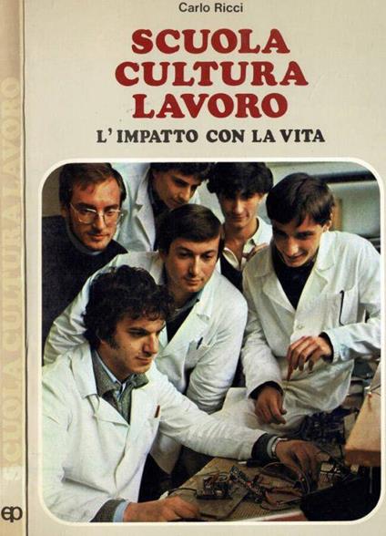Scuola, cultura, lavoro - Carlo Ricci - copertina