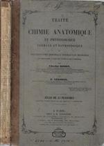 Traité de chimie anatomique et physiologique ou des principes immédiats normaux et morbides qui constituent le corps de l'homme er des mammifères