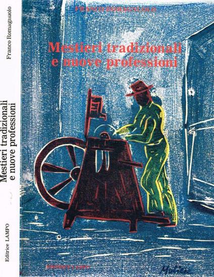 Mestieri tradizionali e nuove professioni - Franco Romagnuolo - copertina