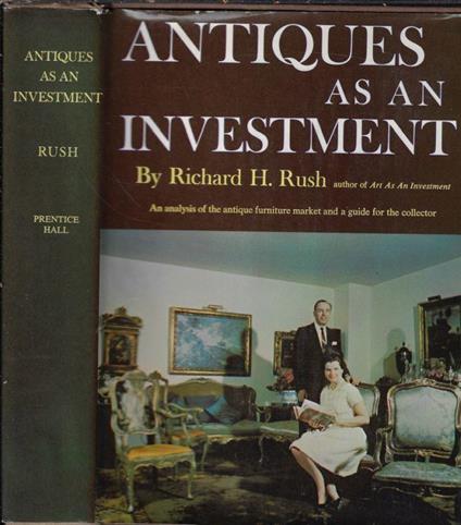 Antiques as an investment - Richard H. Rush - copertina