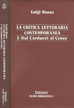 La critica letteraria contemporanea. I - Dal Carducci al Croce