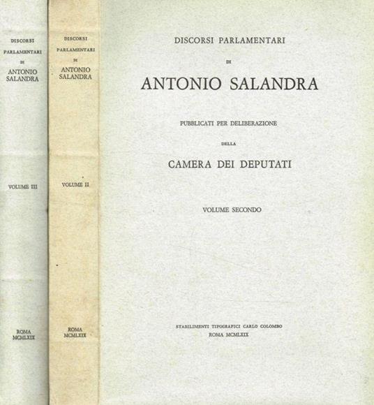 Discorsi parlamentari di Antonio Salandra pubblicati per deliberazione della Camera dei Deputati vol.II, III - Antonio Salandra - copertina