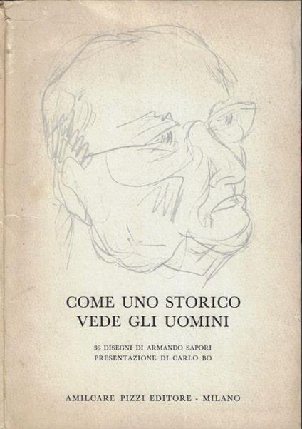 Come uno storico vede gli uomini - Armando Sapori - copertina