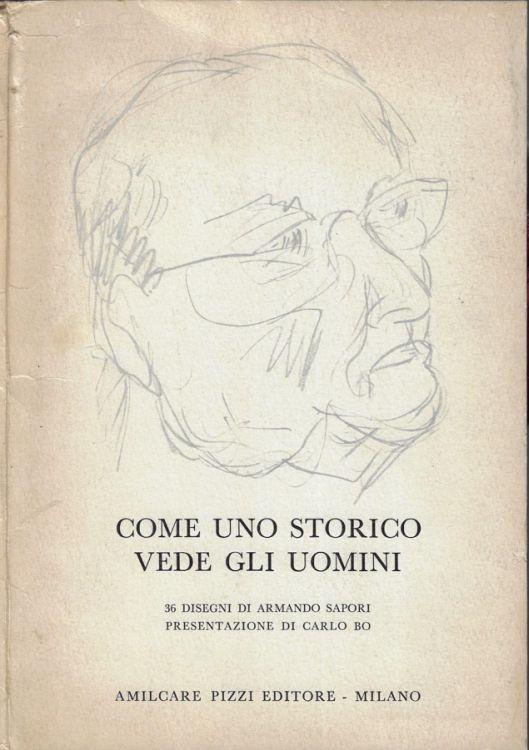 Come uno storico vede gli uomini - Armando Sapori - copertina