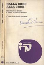 Dalla crisi alla crisi