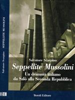 Seppellite Mussolini