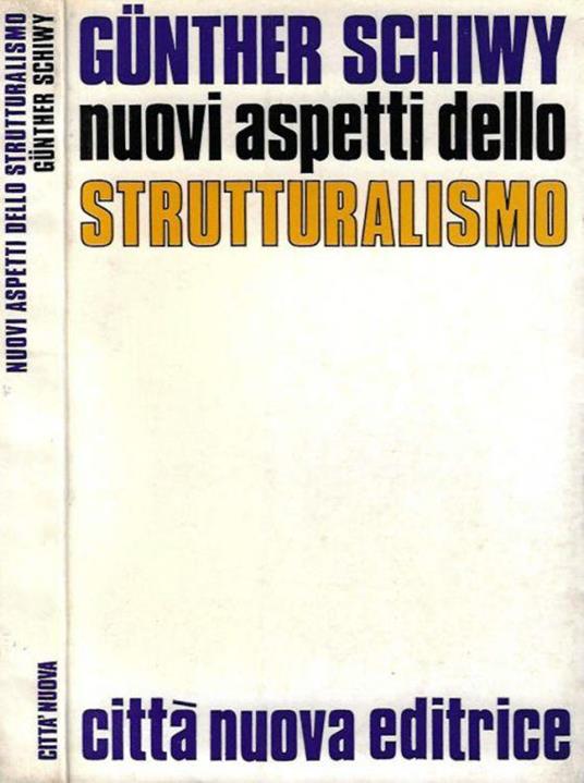 Nuovi aspetti dello strutturalismo - Gunther Schiwy - copertina