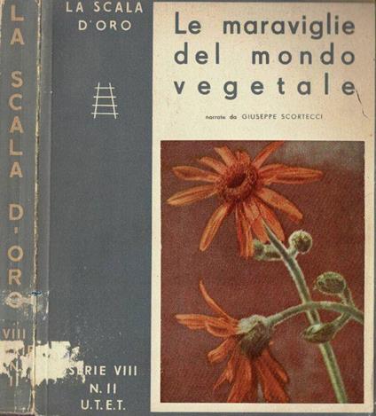 Le maraviglie del mondo vegetale - Giuseppe Scortecci - copertina