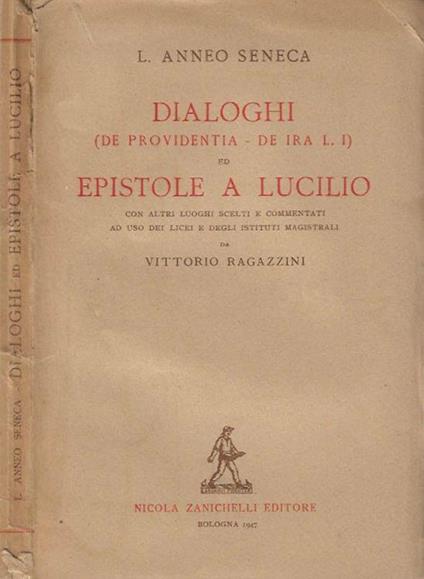Dialoghi ( De providentia - De Ira L. I ) ed Epistole a Lucullo - L. Anneo Seneca - copertina