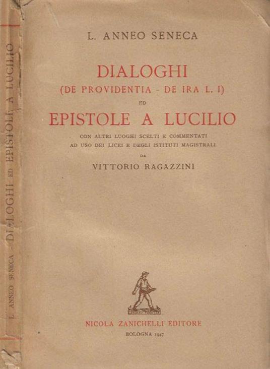 Dialoghi ( De providentia - De Ira L. I ) ed Epistole a Lucullo - L. Anneo Seneca - copertina