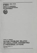 Alcuni problemi relativi ad oscillatori parametrici a frequenze ottiche