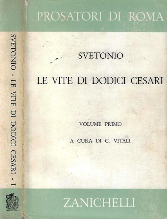 Le vite di dodici Cesari vol. I - C. Tranquillo Svetonio - copertina