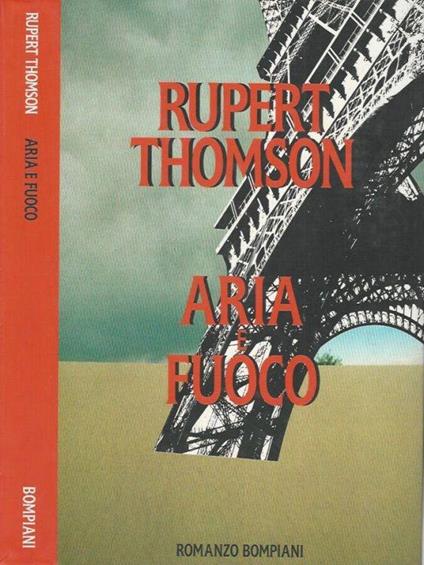 Aria e fuoco - Rupert Thomson - copertina