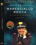 Il Maresciallo Rocca e l'amico d'infanzia