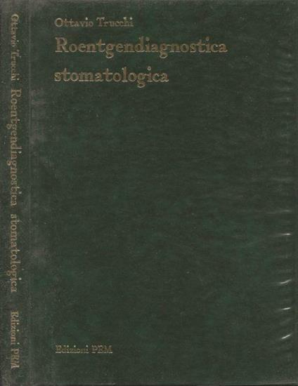 Roentgendiagnostica stomatologica - Ottavio Trucchi - copertina