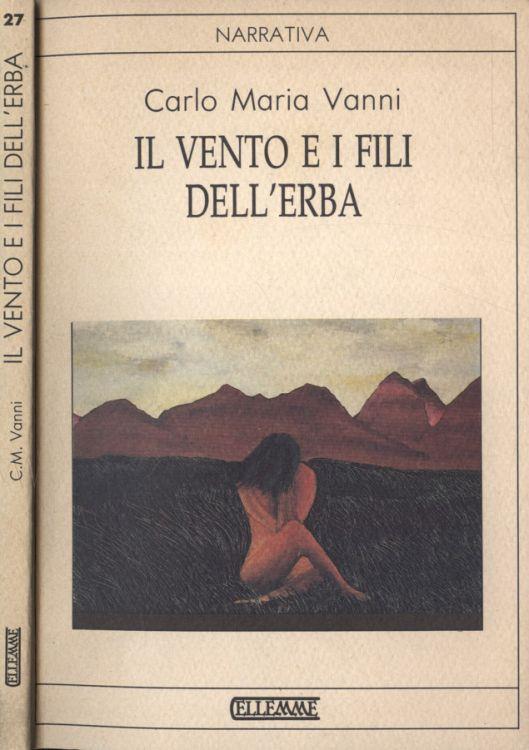 Il vento e i fili dell' erba - Carlo Vanni - copertina